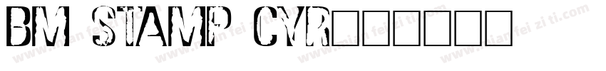 BM stamp Cyr字体转换